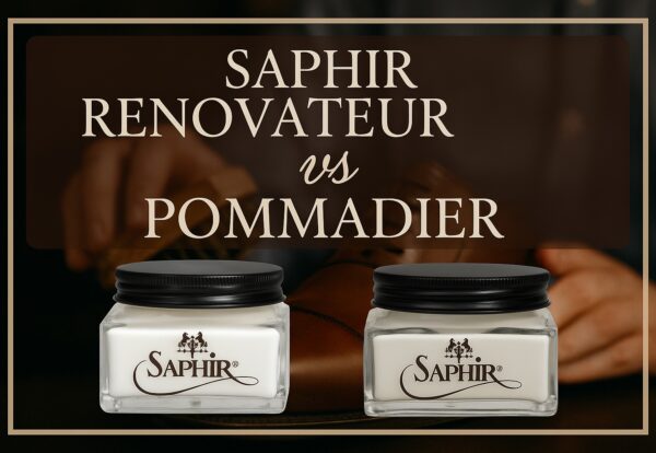 Saphir Renovateur vs Pommadier: Which Product Should You Use?