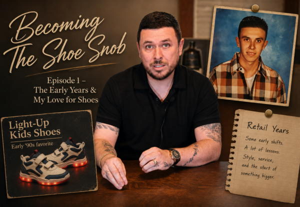 Becoming The Shoe Snob: Ep. 1 – The Early Years & My Love for Shoes